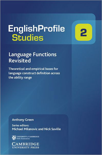 Cover for Anthony Green · Language Functions Revisited: Theoretical and Empirical Bases for Language Construct Definition Across the Ability Range - English Profile Studies (Paperback Bog) (2012)