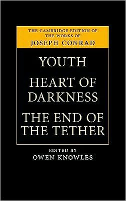 Cover for Joseph Conrad · Youth, Heart of Darkness, The End of the Tether - The Cambridge Edition of the Works of Joseph Conrad (Hardcover Book) (2010)