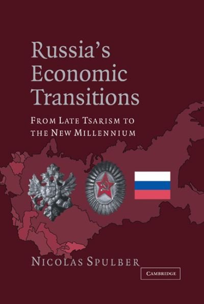 Cover for Spulber, Nicolas (Indiana University) · Russia's Economic Transitions: From Late Tsarism to the New Millennium (Inbunden Bok) (2003)
