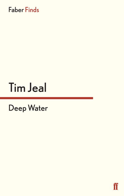 Cover for Tim Jeal · Deep Water (Paperback Book) [Main edition] (2013)