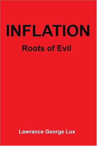 Cover for Lawrance George Lux · Inflation: Roots of Evil (Pocketbok) (2001)