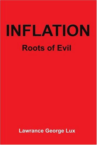 Cover for Lawrance George Lux · Inflation: Roots of Evil (Taschenbuch) (2001)