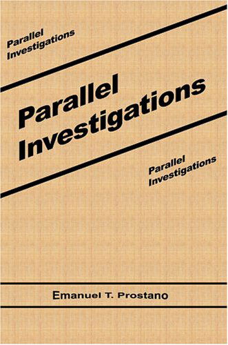 Cover for Emanuel Prostano · Parallel Investigations (Hardcover Book) (2004)