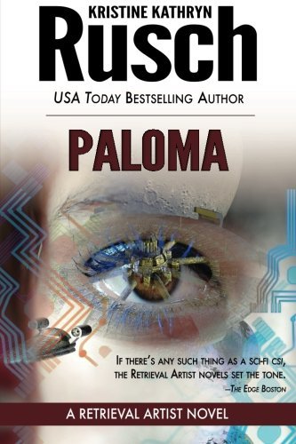 Paloma: a Retrieval Artist Novel - Kristine Kathryn Rusch - Kirjat - WMG Publishing - 9780615726991 - tiistai 6. marraskuuta 2012