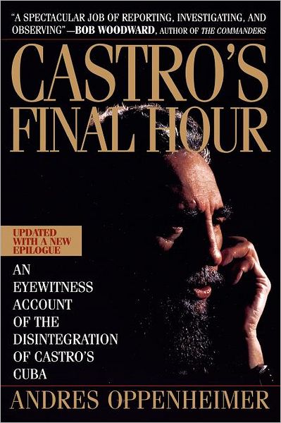 Cover for Andres Oppenheimer · Castro's Final Hour (Paperback Book) [Updated edition] (1993)