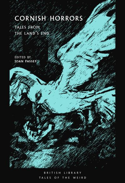 Cover for Passey, Joan (Ed) · Cornish Horrors: Tales from the Land's End - British Library Tales of the Weird (Paperback Book) (2021)