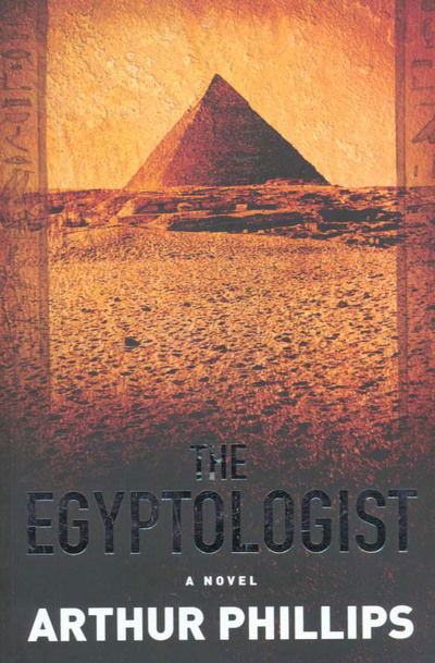 Cover for Arthur Phillips · The Egyptologist (Pocketbok) (2005)