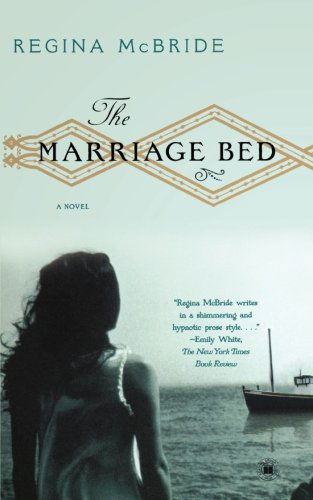 The Marriage Bed: a Novel - Regina Mcbride - Books - Touchstone - 9780743254991 - June 7, 2005