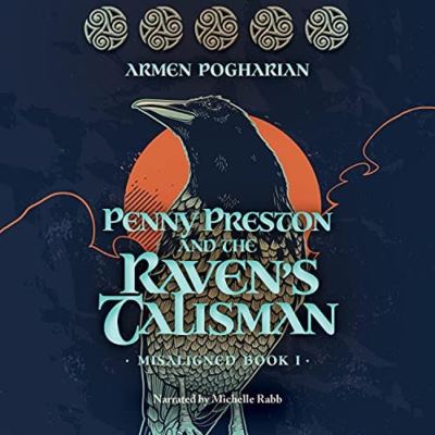 Cover for Armen Pogharian · Penny Preston and the Raven's Talisman - Misaligned (Cassette) (2021)