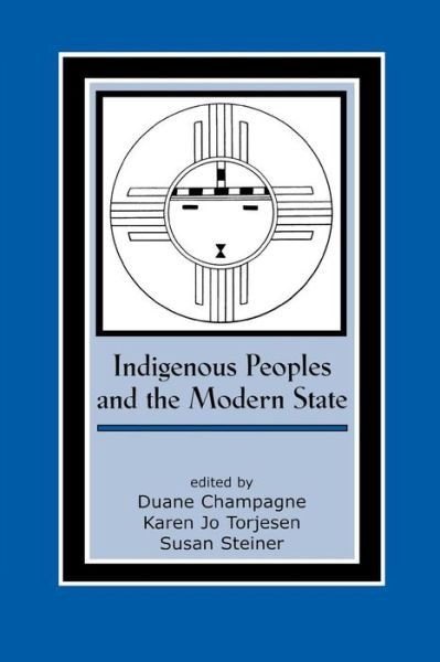 Cover for Duane Champagne · Indigenous Peoples and the Modern State - Contemporary Native American Communities (Paperback Book) (2005)