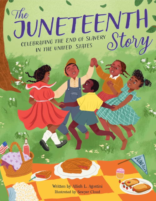 Cover for Alliah L. Agostini · The Juneteenth Story: Celebrating the End of Slavery in the United States (Paperback Book) (2022)
