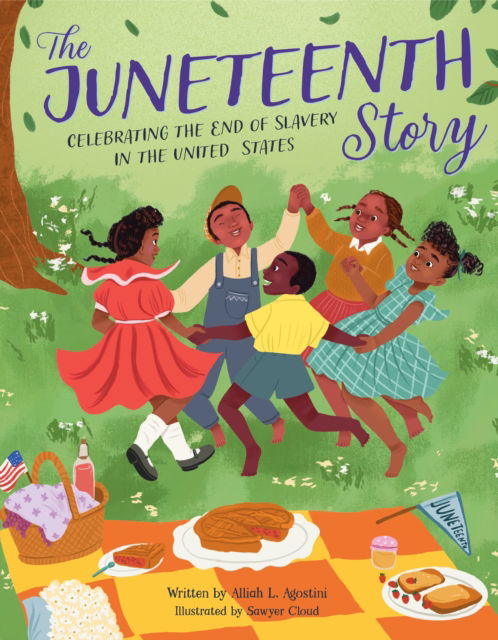 The Juneteenth Story: Celebrating the End of Slavery in the United States - Alliah L. Agostini - Books - becker&mayer! books - 9780760381991 - June 17, 2022