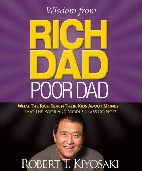Cover for Robert T. Kiyosaki · Wisdom from Rich Dad, Poor Dad: What the Rich Teac (Bok) [Miniature edition] (2023)