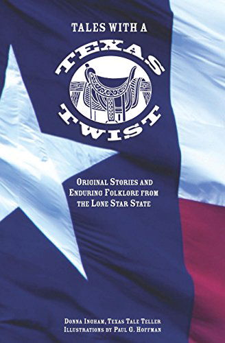 Cover for Donna Ingham · Tales with a Texas Twist: Original Stories And Enduring Folklore From The Lone Star State (Paperback Book) [1st edition] (2005)