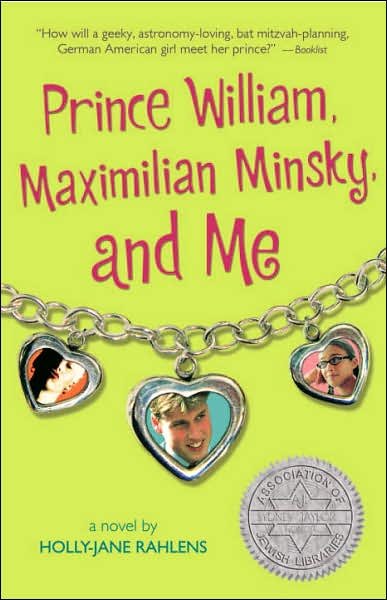 Cover for Holly-jane Rahlens · Prince William, Maximilian Minsky, and Me (Paperback Bog) (2007)