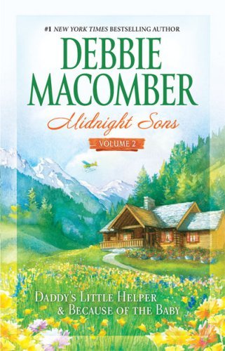 Cover for Debbie Macomber · Midnight Sons, Vol. 2: Daddy's Little Helper / Because of the Baby (Paperback Book) [Reprint edition] (2009)