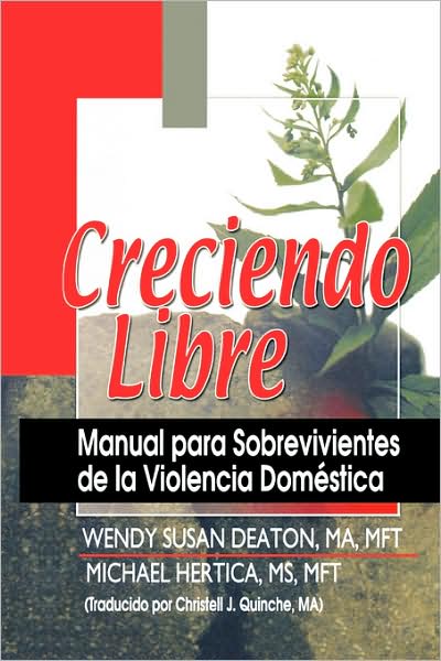 Cover for Michael Hertica · Creciendo Libre: Manual para Sobrevivientes de la Violencia Domestica (Paperback Book) (2003)