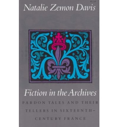 Cover for Natalie Zemon Davis · Fiction in the Archives: Pardon Tales and Their Tellers in Sixteenth-Century France (Paperback Bog) (1990)