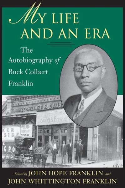 Cover for John Hope Franklin · My Life and An Era: The Autobiography of Buck Colbert Franklin (Paperback Book) (1997)