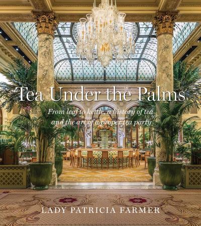 Cover for Patricia Farmer · Tea under the Palms (Book) (2023)