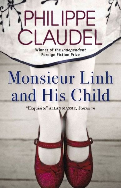 Cover for Philippe Claudel · Monsieur Linh and His Child (Taschenbuch) (2012)