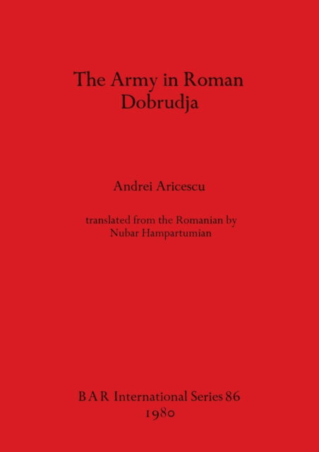 Cover for Andrei Aricescu · The army in Roman Dobrudja (N/A) (1980)
