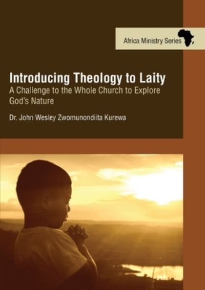 Cover for John Wesley Zwonunondiita Kurewa · Introducing Theology to Laity (Book) (2017)