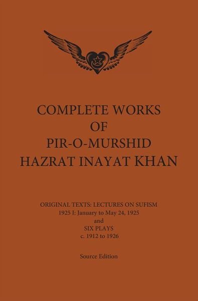 Cover for Hazrat Inayat Khan · Complete Works of Pir-O-Murshid Hazrat Inayat Khan 1925 1: Lectures on Sufism January to May 24 1925 &amp; Six Plays (Hardcover bog) (2013)