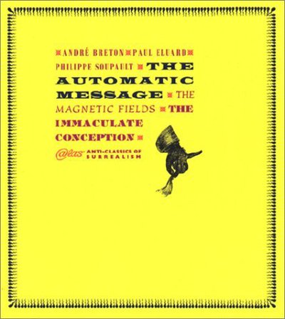 The Automatic Message - Andre Breton - Books - Atlas Press - 9780947757991 - April 20, 1998