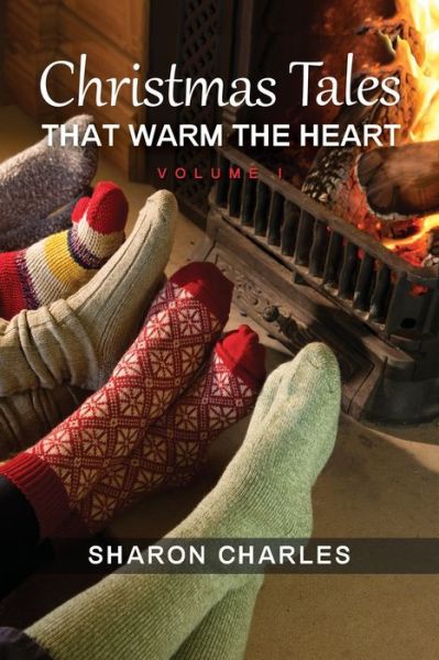 Cover for Sharon Charles · Christmas Tales that warm the heart Volume 1 (Paperback Book) (2019)