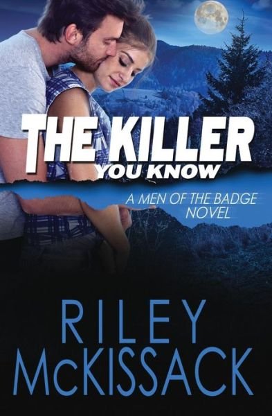 Cover for Riley Mckissack · The Killer You Know: men of the Badge (Volume 5) (Paperback Book) (2014)
