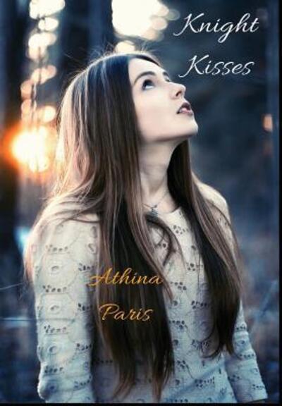 Cover for Athina Paris · Knight Kisses (Hardcover Book) (2015)