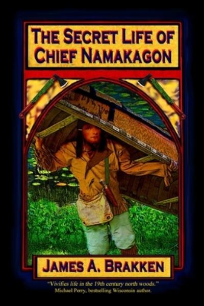 Cover for Badger Valley Publishing · The Secret Life of Chief Namakagon (Paperback Book) (2022)