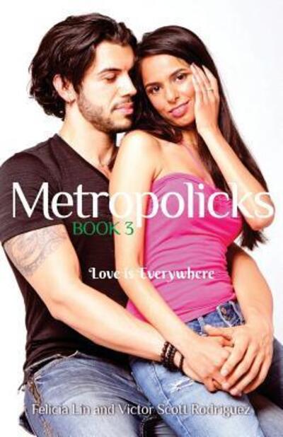 Metropolicks Book 3 - Victor Scott Rodriguez - Livres - Lin and Rodriguez LLC - 9780999617991 - 17 octobre 2017