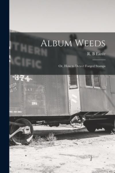 Cover for R B Earee · Album Weeds (Pocketbok) (2021)