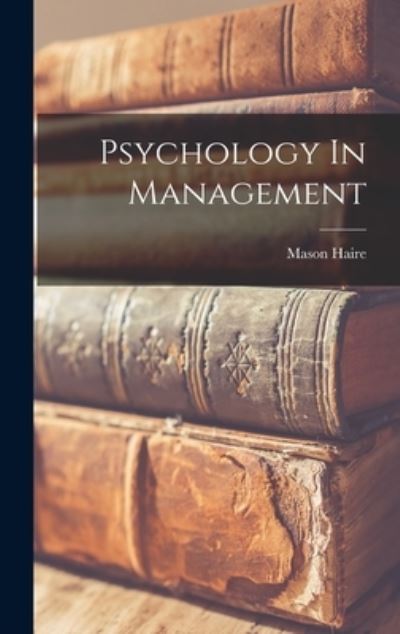 Cover for Mason Haire · Psychology in Management (Book) (2022)