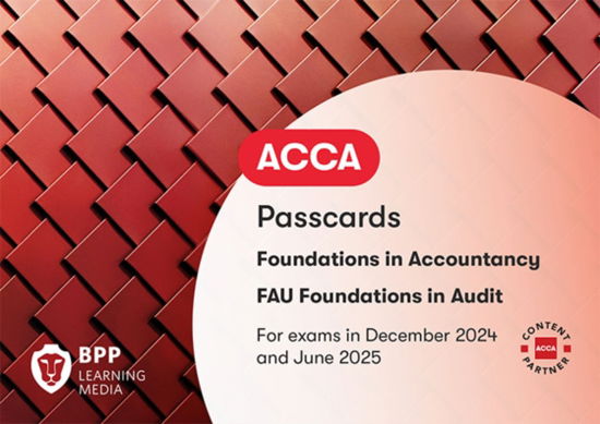 FIA Foundations in Audit (International) FAU INT: Passcards - BPP Learning Media - Boeken - BPP Learning Media - 9781035514991 - 15 maart 2024