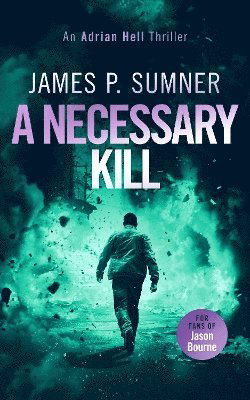A Necessary Kill: A high octane assassin thriller - Adrian Hell Series - James P. Sumner - Books - Vinci Books - 9781036702991 - April 24, 2025