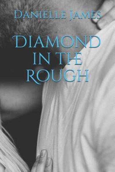 Cover for Danielle James · Diamond in the Rough (Pocketbok) (2019)