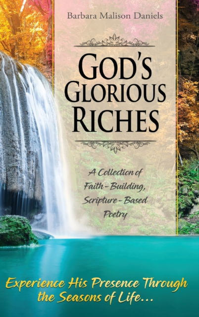 Cover for Barbara Daniels · God's Glorious Riches: A Collection of Faith-Building, Scripture-Based Poetry (Hardcover Book) [2nd edition] (2022)