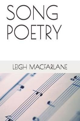 Leigh Macfarlane · Song Poetry (Paperback Book) (2019)