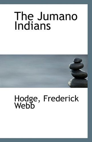 Cover for Hodge Frederick Webb · The Jumano Indians (Paperback Book) (2009)