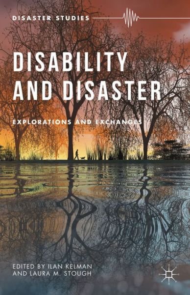 Cover for Ilan Kelman · Disability and Disaster: Explorations and Exchanges - Disaster Studies (Hardcover bog) (2015)