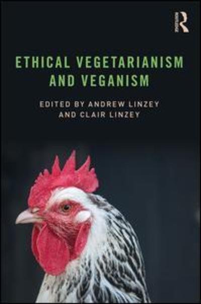 Cover for Andrew Linzey · Ethical Vegetarianism and Veganism (Paperback Book) (2018)