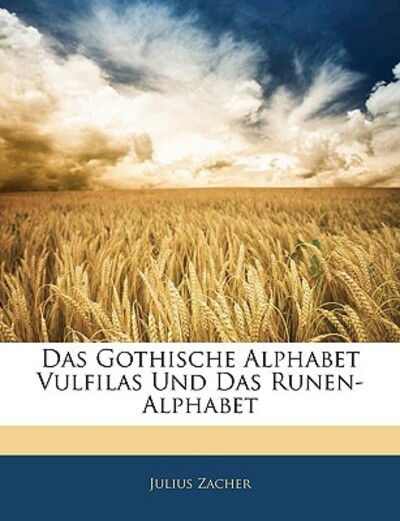 Cover for Zacher · Das Gothische Alphabet Vulfilas (Book)