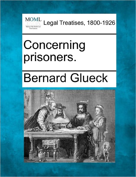 Cover for Bernard Glueck · Concerning Prisoners. (Paperback Book) (2010)