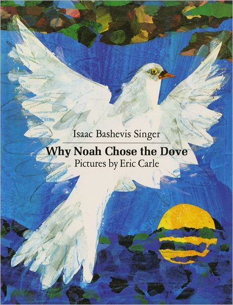 Why Noah Chose the Dove - Isaac Bashevis Singer - Bøger - Square Fish - 9781250021991 - 5. februar 2013