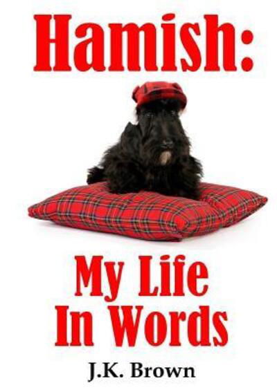 Cover for J. K. Brown · Hamish My Life in Words (Book) (2016)