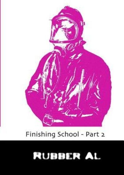 Cover for Rubber Al · Finishing School - Part 2 (Pocketbok) (2017)