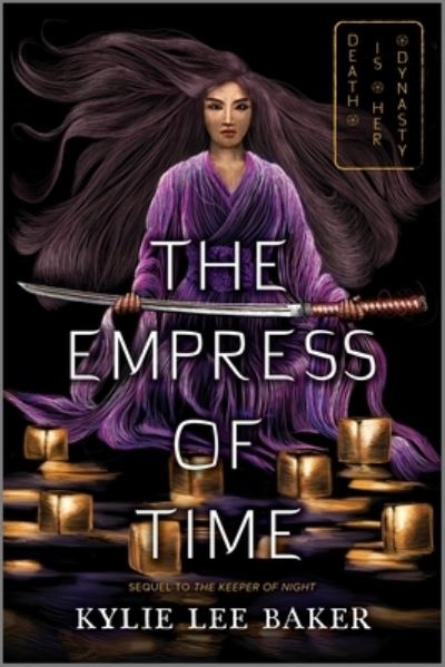 Cover for Kylie Lee Baker · The Empress of Time - The Keeper of Night duology (Paperback Book) [First Time Trade edition] (2023)